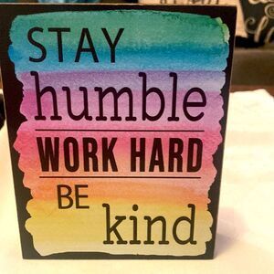 Stay humble wooden sign.